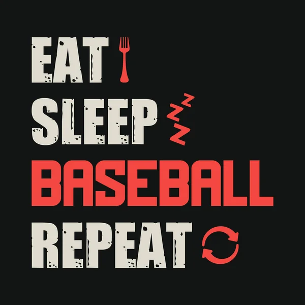 Eat Sleep Béisbol Repetición Diseño Camiseta Béisbol Vector Póster Plantilla — Vector de stock