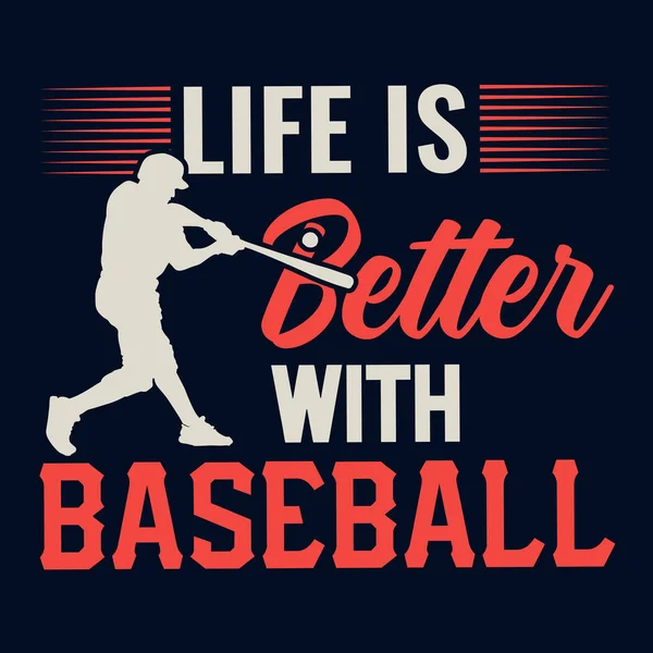 Élet Jobb Baseball Baseball Póló Design Vektor Poszter Vagy Sablon — Stock Vector