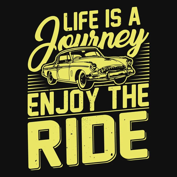 Vida Viaje Disfrutar Del Paseo Coche Motivacional Camiseta Cartel Vector — Vector de stock