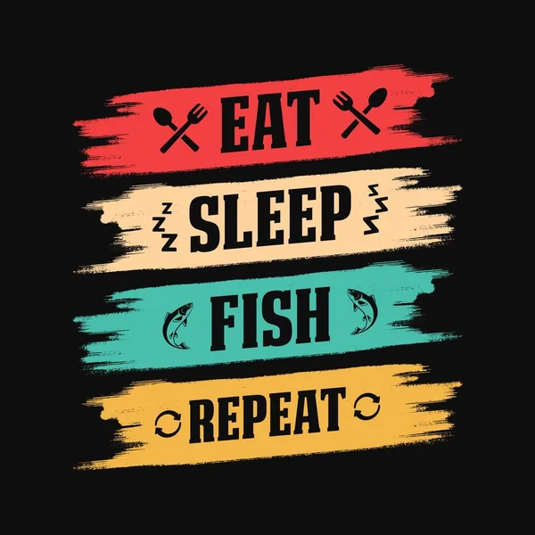 Comer Sueño Peces Repetir Pesca Camiseta Vector Diseño — Archivo Imágenes Vectoriales