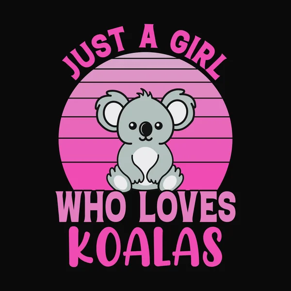 只是一个女孩谁喜欢考拉 向量T恤设计的孩子 女孩和宠物的情人 — 图库矢量图片
