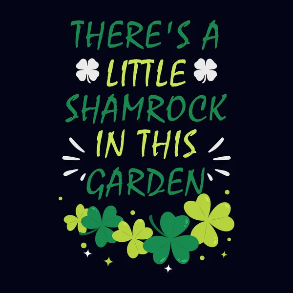 Diesem Garten Gibt Ein Kleines Shamrock Patrick Day Zitat Vektor — Stockvektor