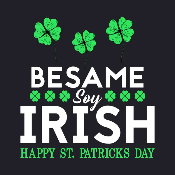 Besame Say Irish Happy Patricks Day Patrick Day Zitat Vektor — Stockvektor