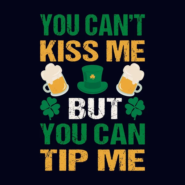 You Can Kiss You Can Tip Patrick Day Quote Vector — Stock Vector