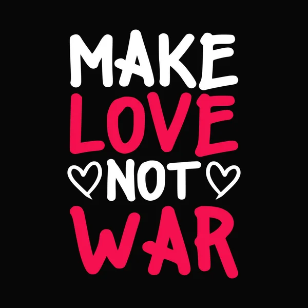 Make Love War Vector Graphic Shirt Template — Stock Vector