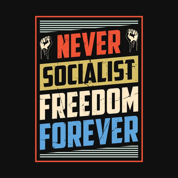 Never Socialist Freedom Forever Labor Day Shirt Poster Design — Stock Vector