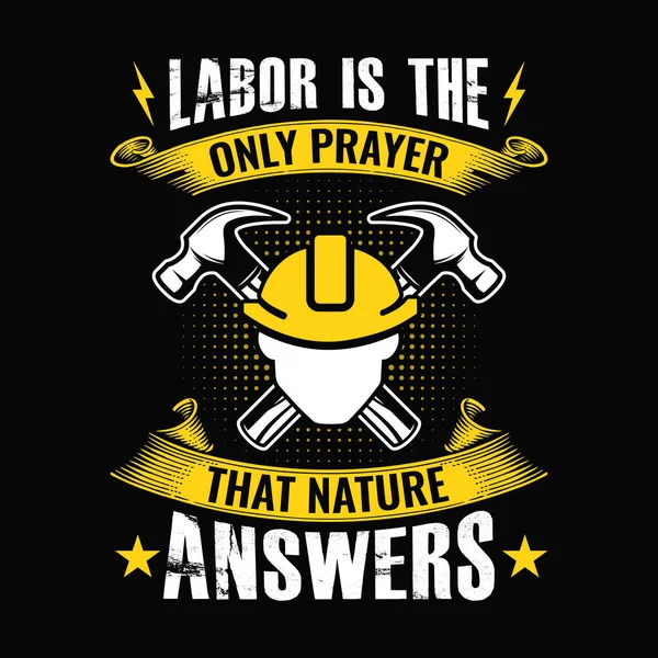 劳动是大自然唯一能应允的祈祷 劳动节 T恤或海报设计 — 图库矢量图片