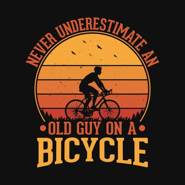 Never Underestimate Old Guy Bicycle Cycling Quotes Shirt Design Adventure — Stock Vector