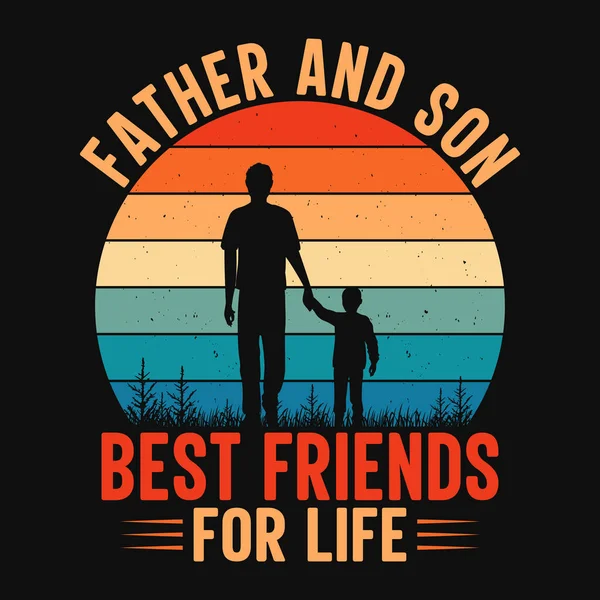 Otec Syn Nejlepší Přátelé Celý Život Otcové Den Cituje Typografické — Stockový vektor