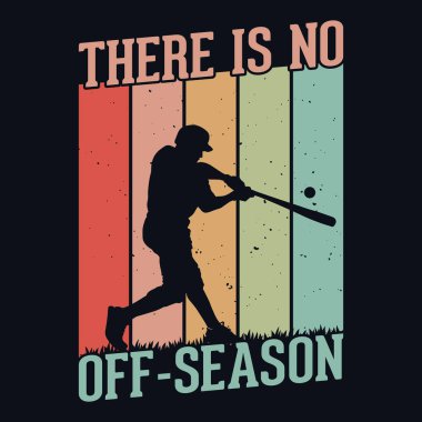 Sezon dışı yok - beyzbol tişörtü tasarımı, vektör, poster ya da şablon.