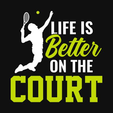 Sahada hayat daha iyi - Tenis tişörtü tasarımı, vektör, poster ya da şablon.