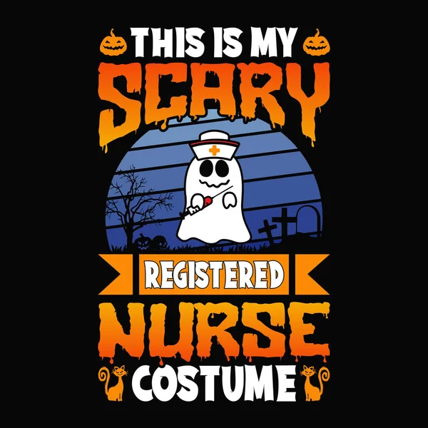 Scary Registered Nurse Costume Halloween Quotes Shirt Design Vector Graphic — Vector de stock