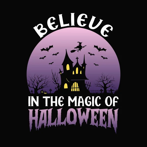 Believe Magic Halloween Halloween Quotes Shirt Design Vector Graphic — 图库矢量图片