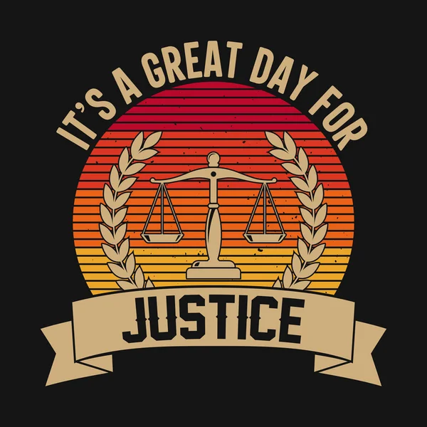 Grande Giorno Justice Avvocato Cita Shirt Poster Slogan Tipografico Design — Vettoriale Stock