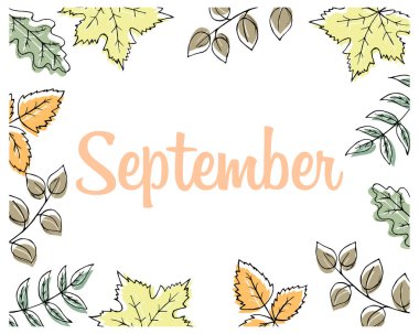 Frame made of hand drawn autumn leaves and text September. Autumn illustration, background, vector