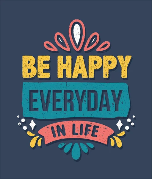 Будьте Счастливы Каждый День Жизни Motivational Typography Vintage Quotes Sticker Лицензионные Стоковые Векторы