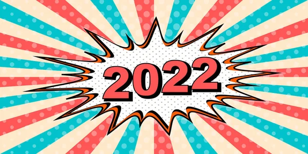 Felice anno nuovo banner di 2022 stile di pop art Comic Speech Bubble. 2022 Vettore fumetto esplosione comic con — Vettoriale Stock
