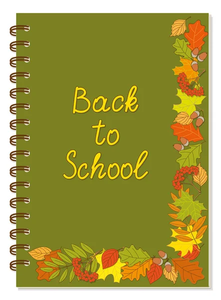 Colorful Cover Design Autumn Foliage Words Back School School Notebook — Stockvector