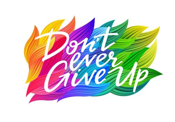 Geef nooit de motivatiefase op. Handgetekende grafische moderne illustratie. Vector Bright Rainbow Achtergrond. Handgeschreven Inspirerende Citaten voor Posters, Banners en Kaarten — Stockvector