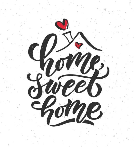 Affiche de typographie dessinée à la main. Citation "Home sweet home on textured background for postcard, card, banner, poster. Home sweet home typographie vectorielle inspirante. Illustration vectorielle SPE 10 — Image vectorielle