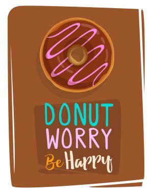 Donut Worry poster tasarımı için Mutlu Olun vektör şablonu. Turkuaz jöleli çörek, menü tasarımı için fıstık, kafe dekorasyonu, dağıtım kutusu, parmak izi.