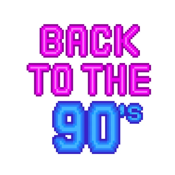 Επιστροφή Στο 90S Pixel Art Bit Σχέδιο Πινακίδας Στυλ Νέον Διανυσματικά Γραφικά