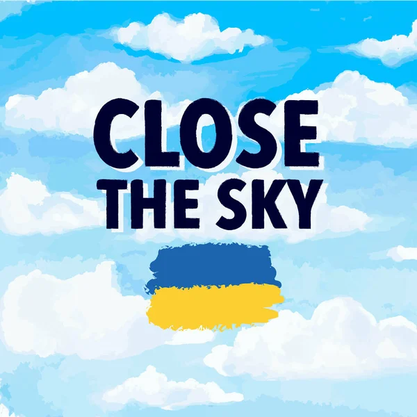 关上天空。短语，动机，要求关闭乌克兰的天空，停止战争。在天空的背景下带着乌克兰国旗 — 图库矢量图片