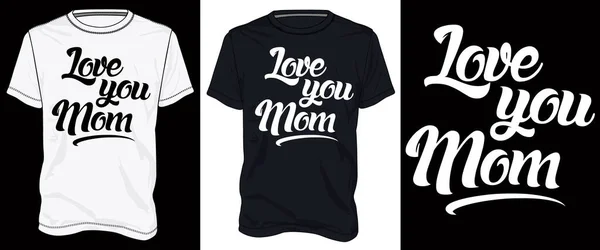 Amo Você Mãe Shirt Design Branco Ilustração Vetorial — Vetor de Stock