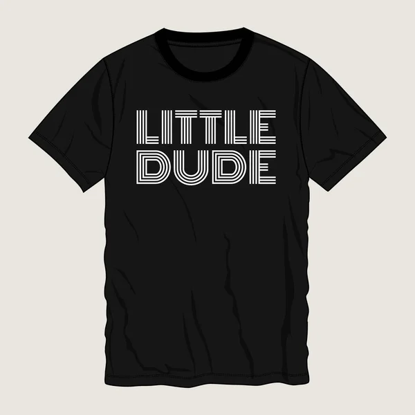 Modello Shirt Design Illustrazione Vettoriale Disegno Shirt Tipografia Little Dude — Vettoriale Stock