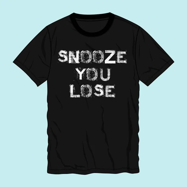 Shirt Design Template Vector Illustration Snooze You Lose Typography Shirt — Stock Vector