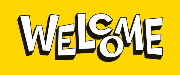 Welcome comic pop art typography banner title. Flat inscription lettering header for poster print, invitation card, sticker, scrapbook stamp, web page housewarming. Cute social media meeting slogan