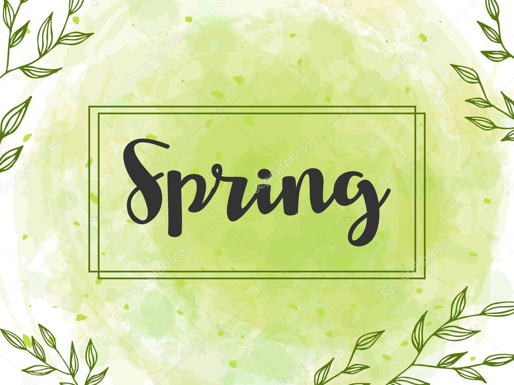 Spring lettering. Vector illustration with texture on a white background. A frame of green branches and leaves n a watercolor background.