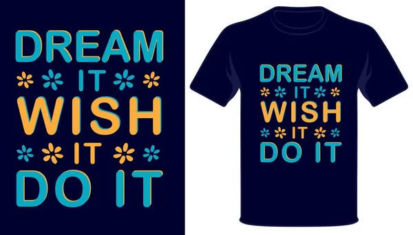 Dream Wish Best Типографский Дизайн Футболки — стоковый вектор