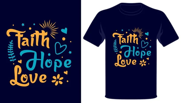 Geloof Hoop Christelijke Typografie Tshirt Ontwerp — Stockvector