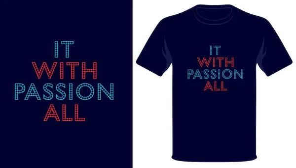 Det Med Passion Alla Bästa Typografi Shirt Design — Stock vektor
