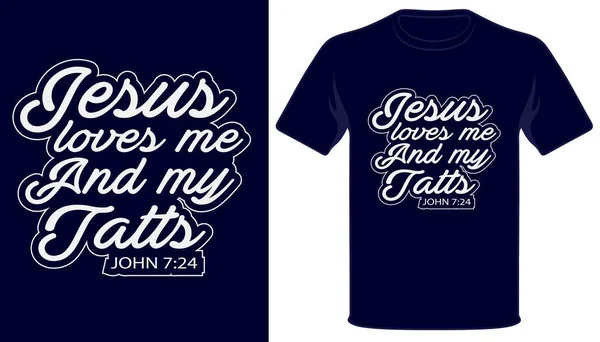 Jesus Loves Tatts Christian Typography Tshirt Design — Stock Vector