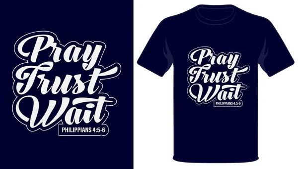 Pray Trust Wait Christian Typography Tshirt Design — Stock Vector