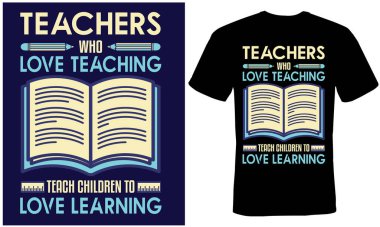 Öğretmeyi seven öğretmenler, öğretmenler için tişört tasarımı öğrenmeyi sevmeyi öğretir.