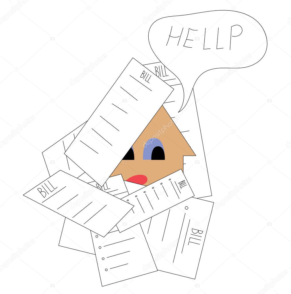 The sad house is strewn with forms of bills for communal services, the house asks for help. Concept of high utility bills, overwhelming tax. Vector stock illustration isolated on white background.