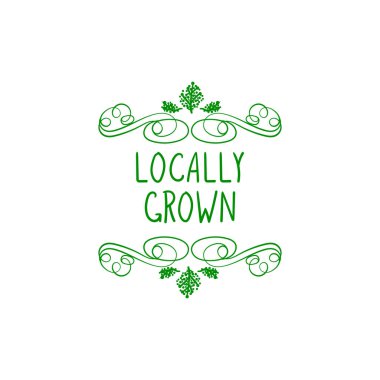 Vector Hand Drawn Frame with Leaves, Handwritten Inscription, Locally Grown.