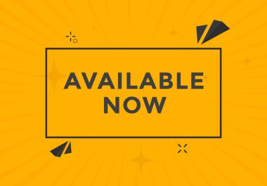 available now button. available now speech bubble. Colorful template available now