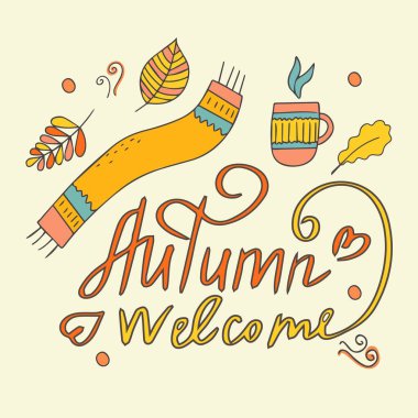 Hoş geldin sonbahar. Sonbahar elementleri, yapraklar, bir kupa sıcak çay ve bir eşarp. Pankart, poster ya da tasarım, metin için boşluk. El karalama stiliyle çizilmiş. İzole bir illüstrasyon. Vektör.