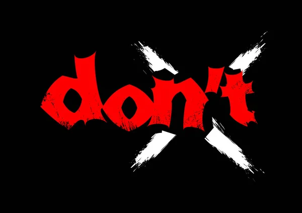 Grunge typography art abstract background vector. Don't, speech bubble text with rough texture pattern. Font letter, splash ink brush effect. Warning word sign, old dirty scratch element illustration.