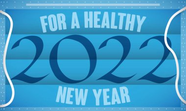 Pandemic half-mask with awareness message for the year 2022, promoting a healthy New Year.