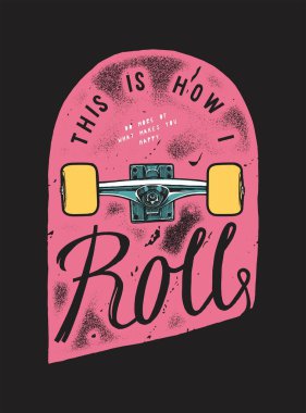 Benim tarzım bu. Sıkıntılı kaykay tekerlekleri tipografi tişört izi vektör illüstrasyonu. Kaykay etiketi.