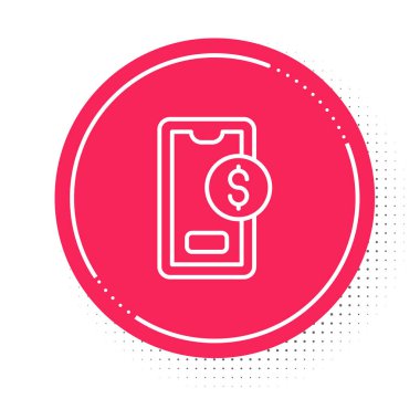 Beyaz arkaplanda dolar sembolü olan beyaz çizgi akıllı telefon. İnternetten alışveriş konsepti. Finansal cep telefonu simgesi. Çevrimiçi ödeme. Kırmızı daire düğmesi. Vektör