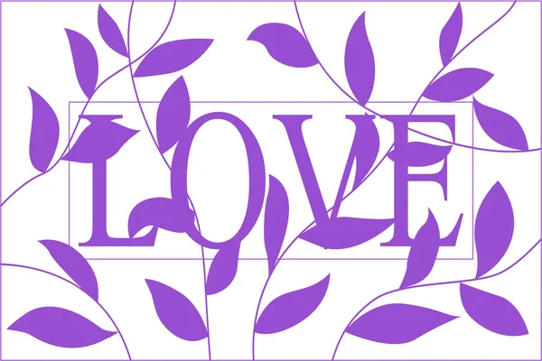 Background Inscription Love Abstract Pattern Twigs Leaves Background Background Valentine — Stock Vector