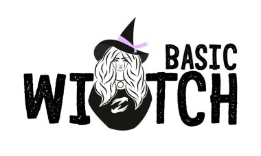 Cute witch wearing hat. Vector illustration. Basic Witch slogan.