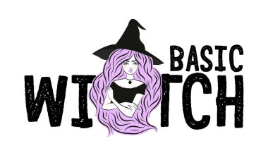 Cute witch wearing hat. Vector illustration. Basic Witch slogan.