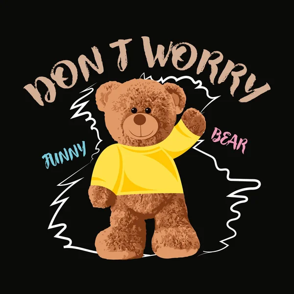 Dont Worry Niedlichen Braunen Bären Puppe Slogan Vektor Illustration Funny Vektorgrafiken